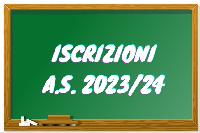 Iscrizioni anno scolastico 2023/24